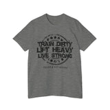 Train Hard Lift Heavy Live Strong Soft Cotton Tee