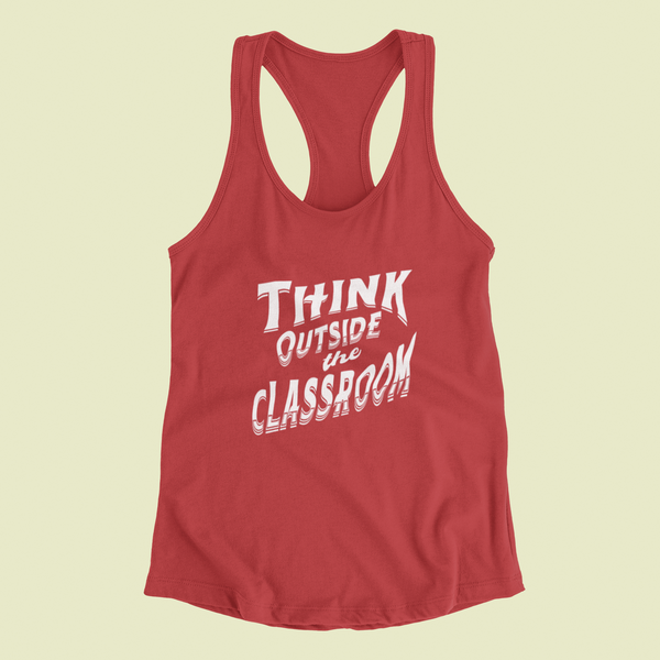 Think Outside the Classroom Tank Top