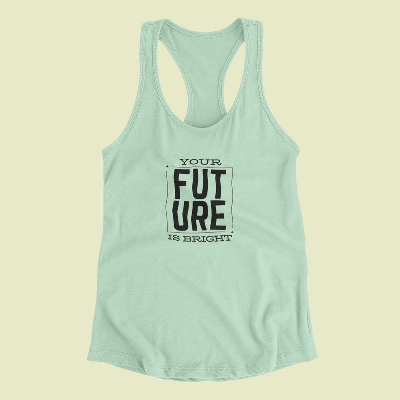 Your Future Is Bright Tank Top